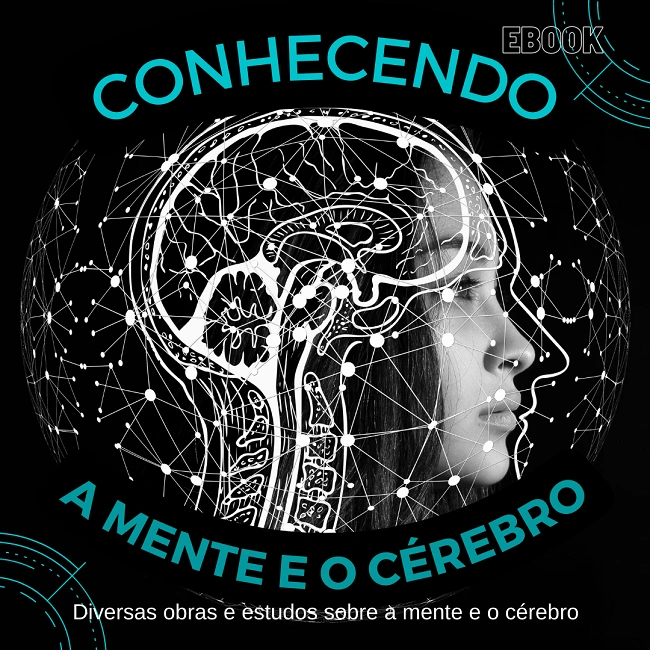 EBOOK - CONHECENDO A MENTE E O CÉREBRO